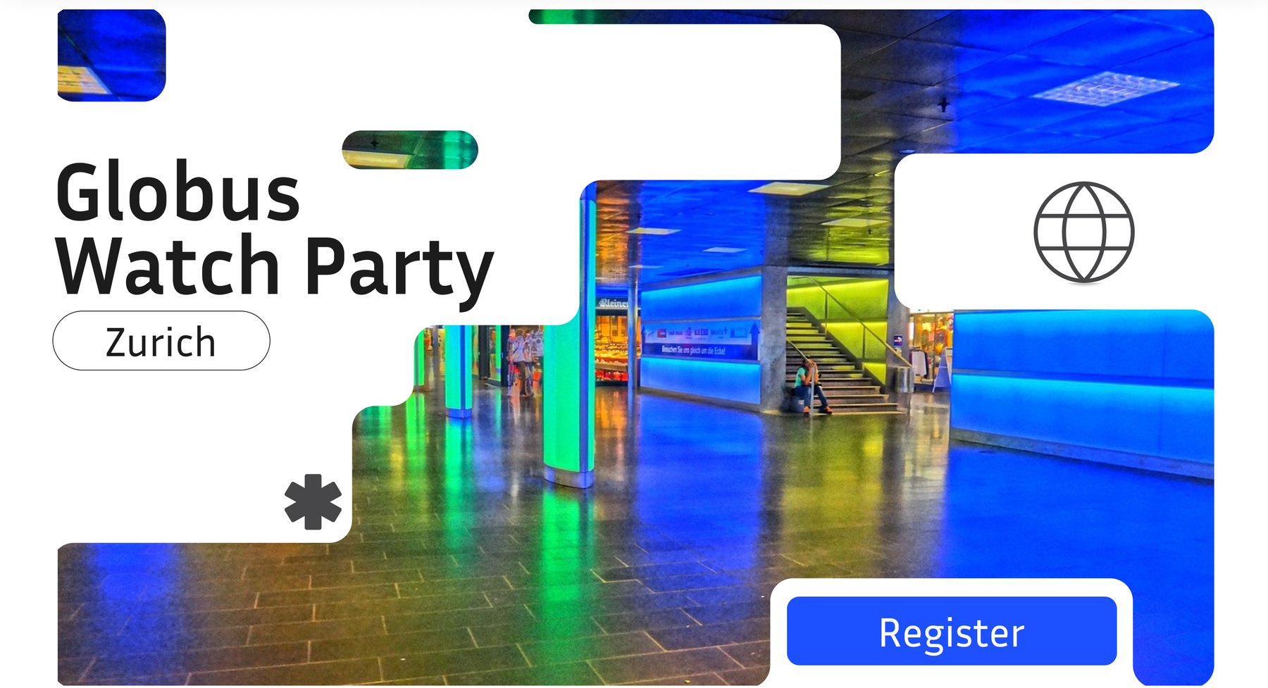 Globus Watch Party, Zurich: photo collage of a neon-lit underground hall